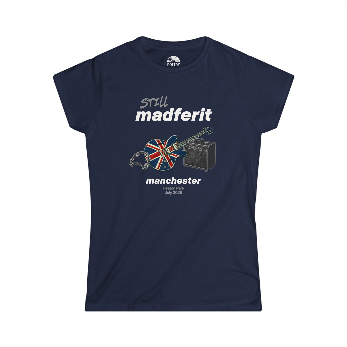 Still Madferit T-Shirt - Manchester '25 Britpop Reunion Women's Tee
