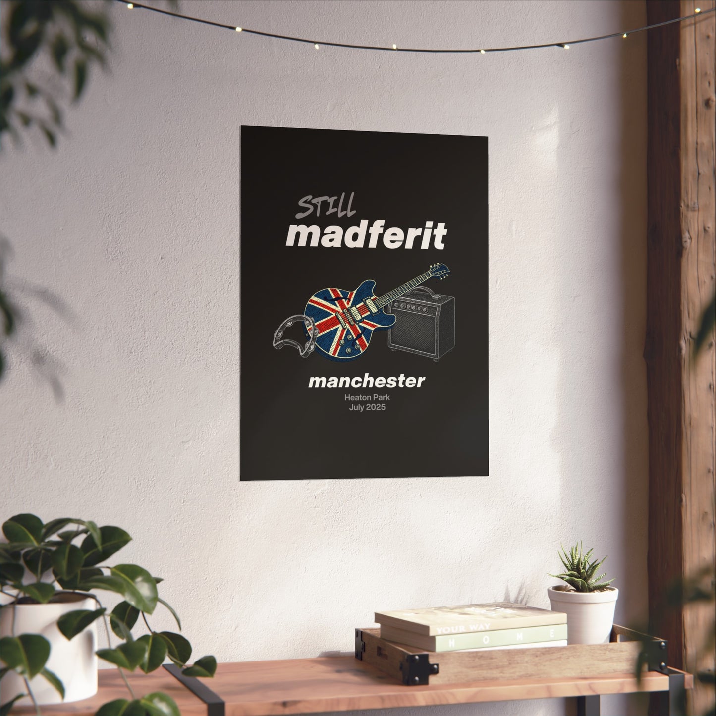Still Madferit Poster - Manchester '25 Britpop Reunion Fine Art Print