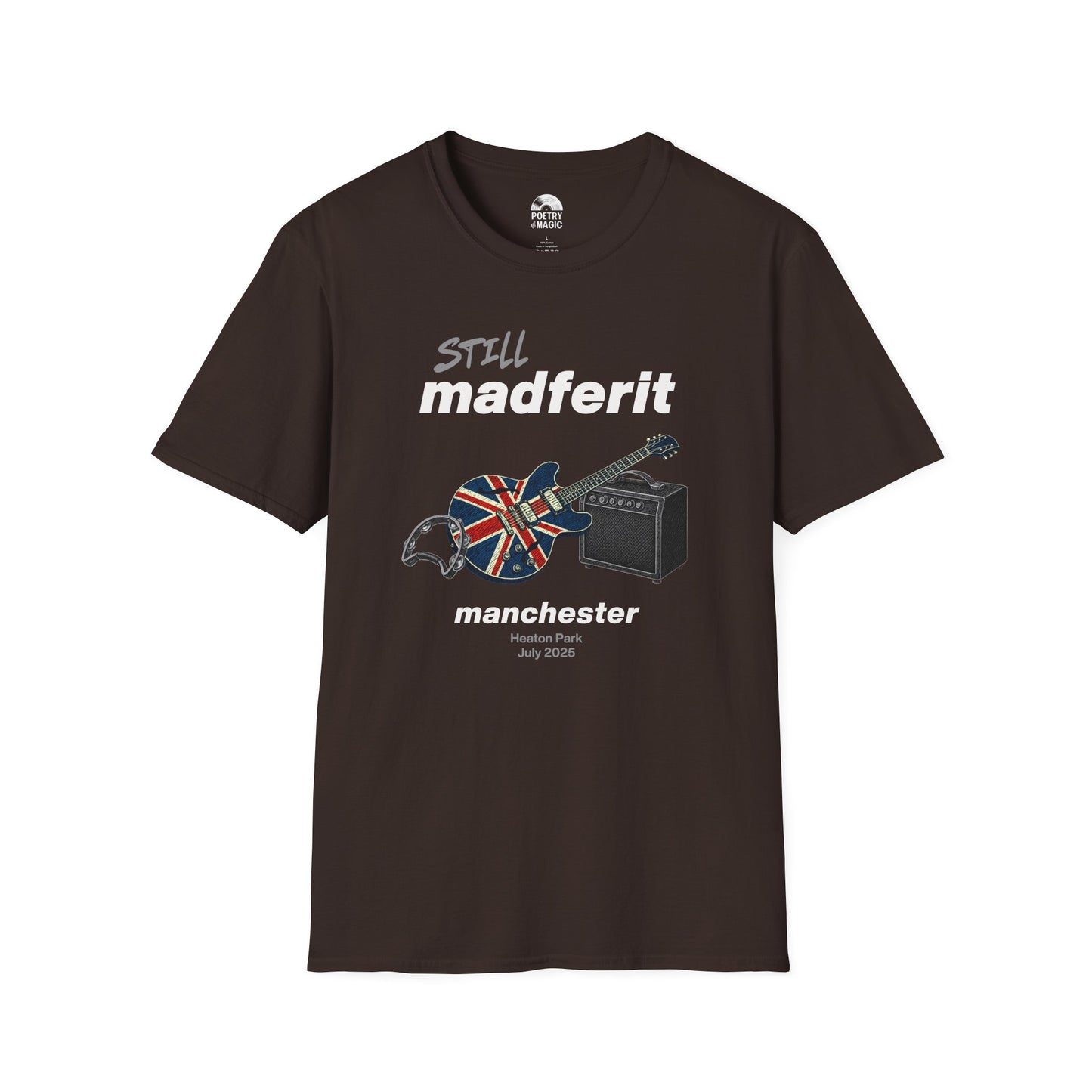 Still Madferit T-Shirt - Manchester '25 Britpop Reunion Unisex Tee