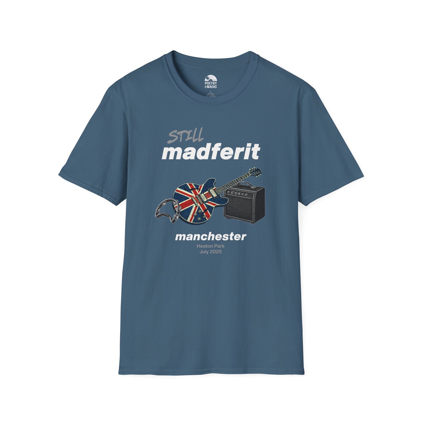 Still Madferit T-Shirt - Manchester '25 Britpop Reunion Unisex Tee