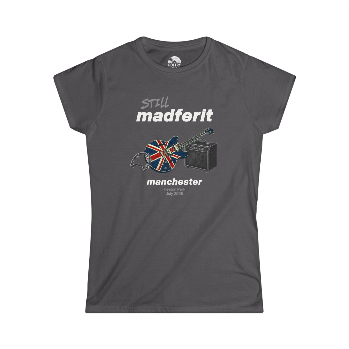 Still Madferit T-Shirt - Manchester '25 Britpop Reunion Women's Tee