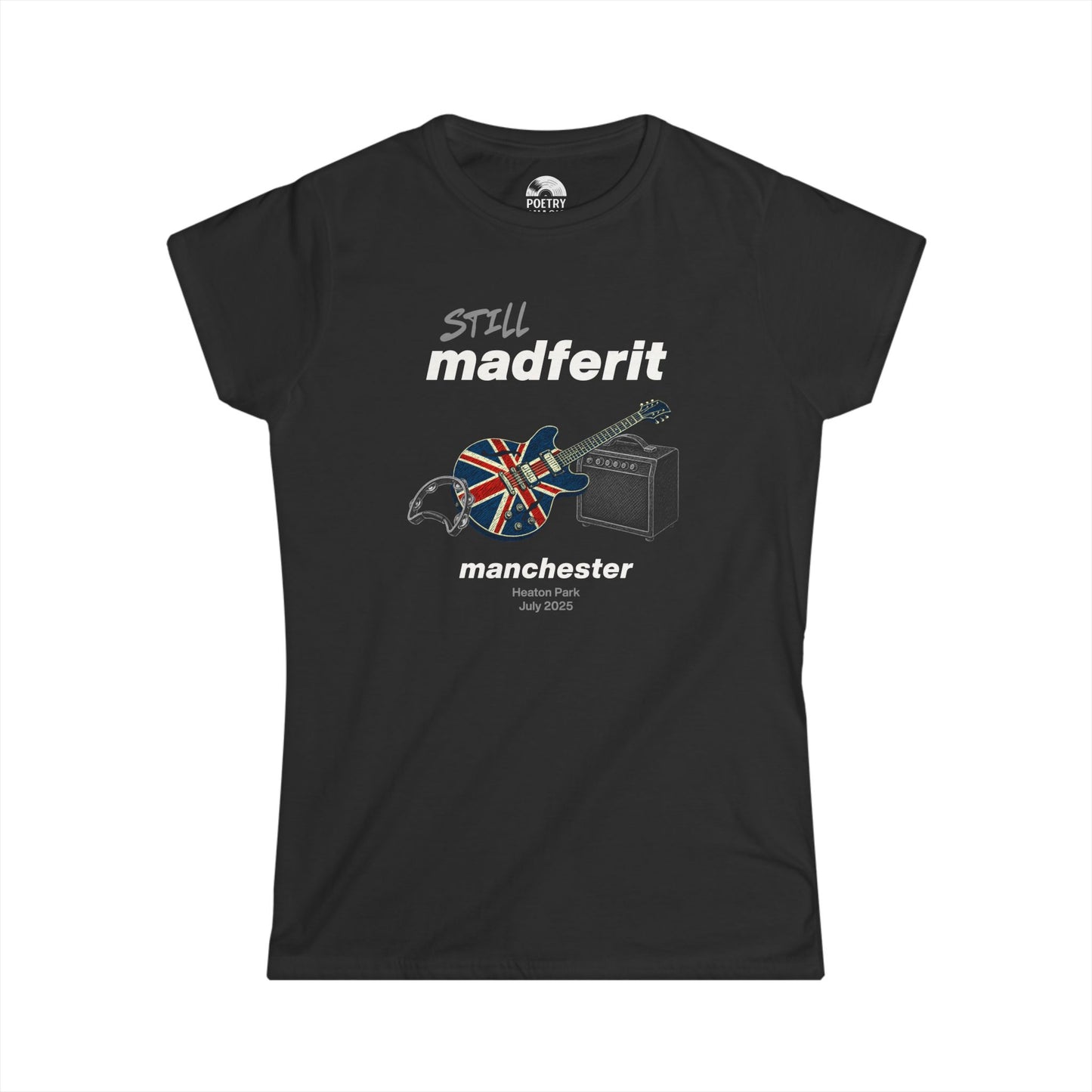 Still Madferit T-Shirt - Manchester '25 Britpop Reunion Women's Tee