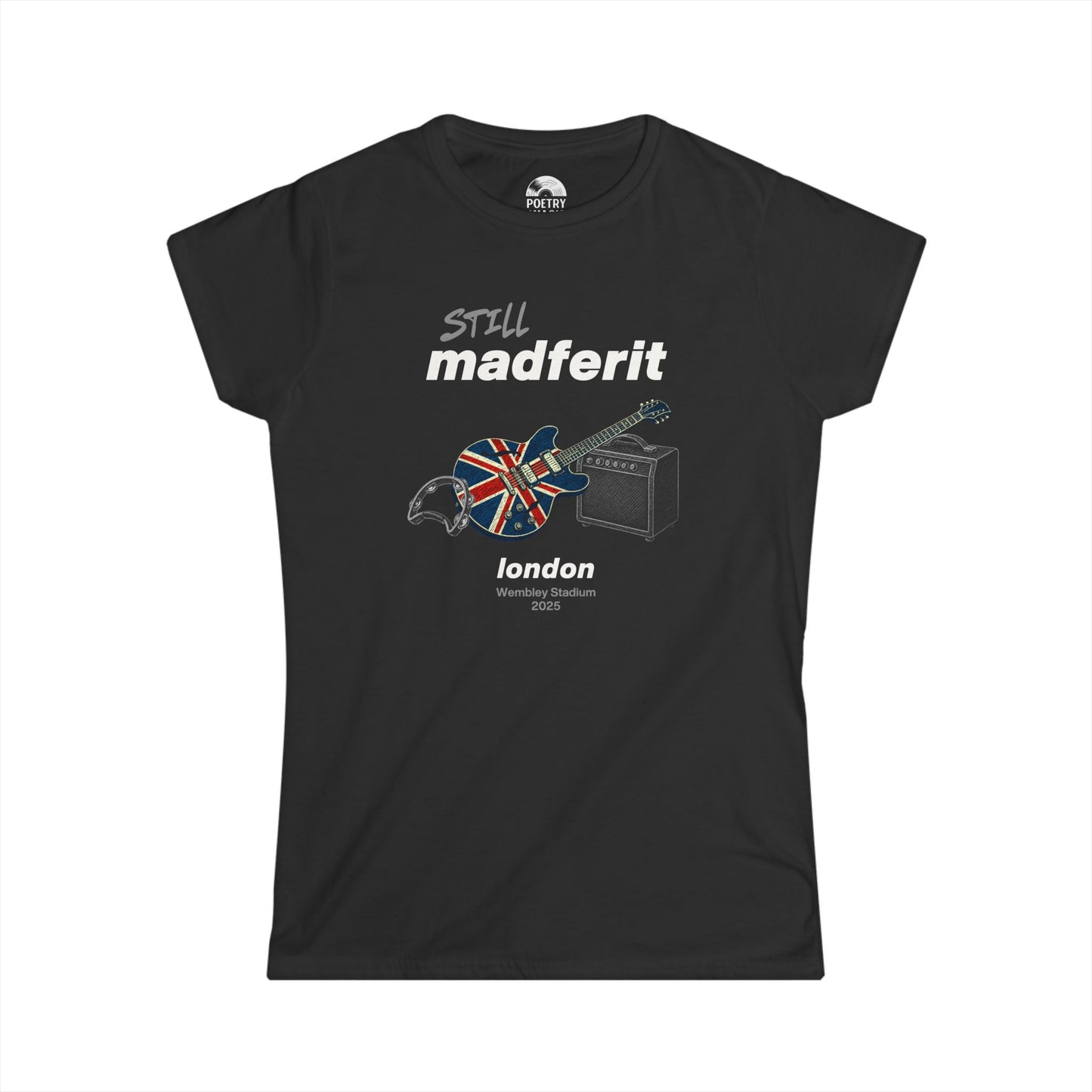 Still Madferit T-Shirt - London '25 Britpop Reunion Women's Tee