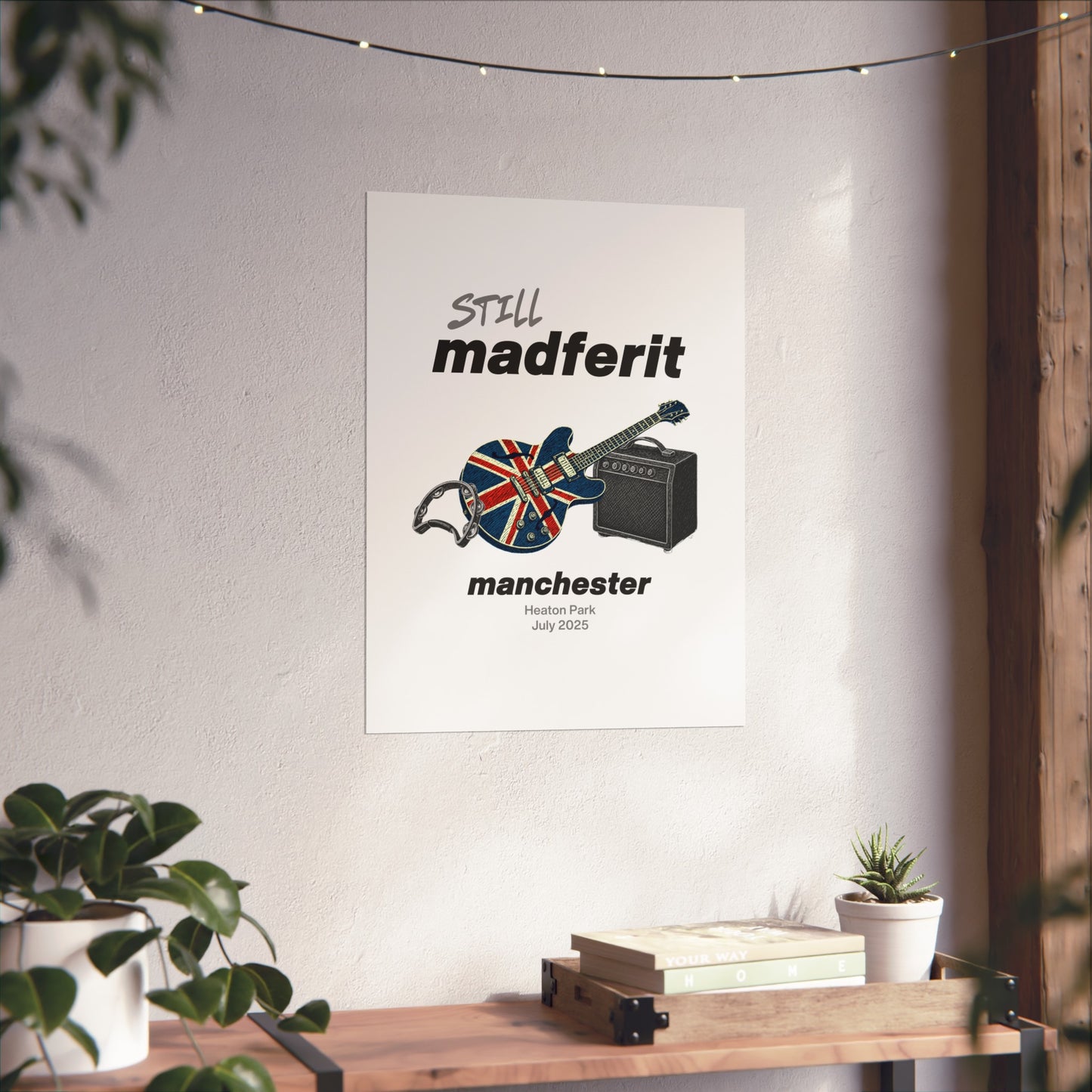 Still Madferit Poster - Manchester '25 Britpop Reunion Fine Art Print