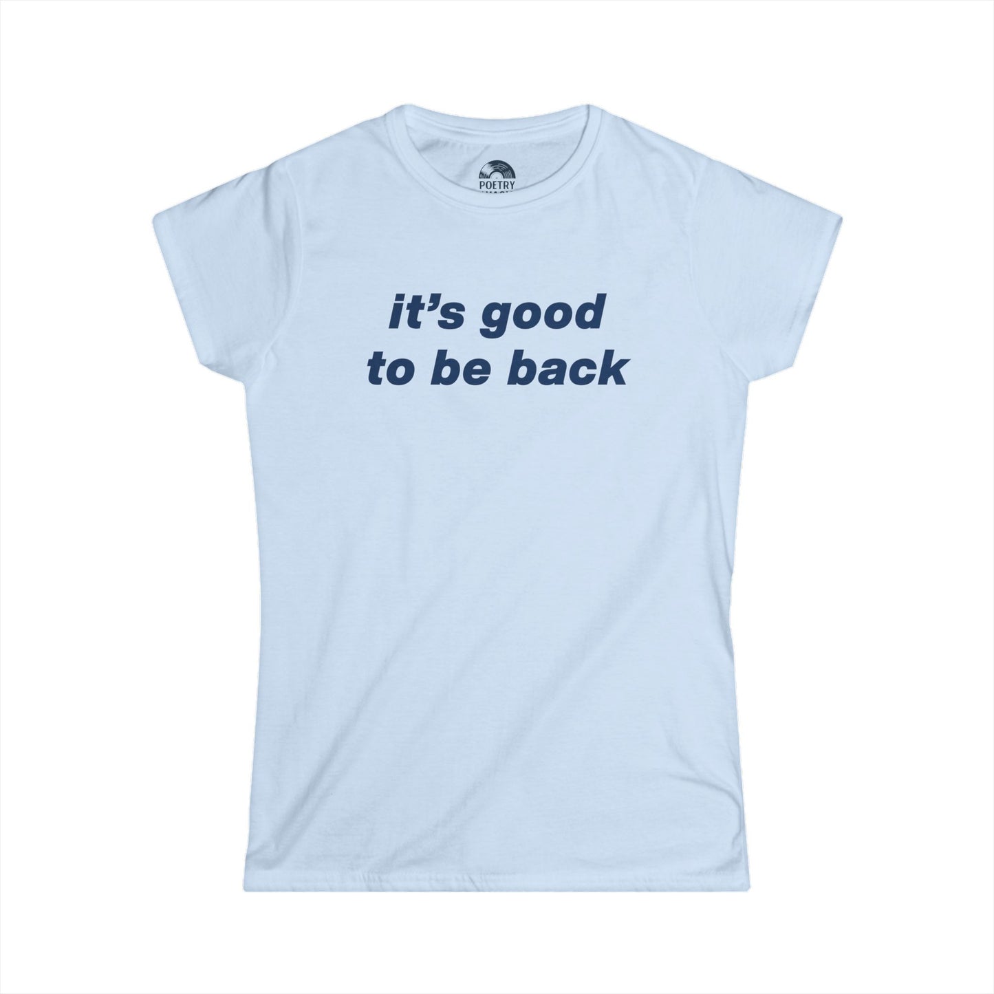 It's Good To Be Back T-Shirt - Live 2025 Britpop Reunion Women's Tee