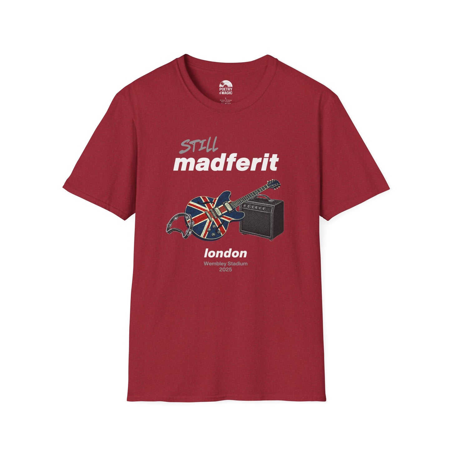 Still Madferit T-Shirt - London '25 Britpop Reunion Unisex Tee
