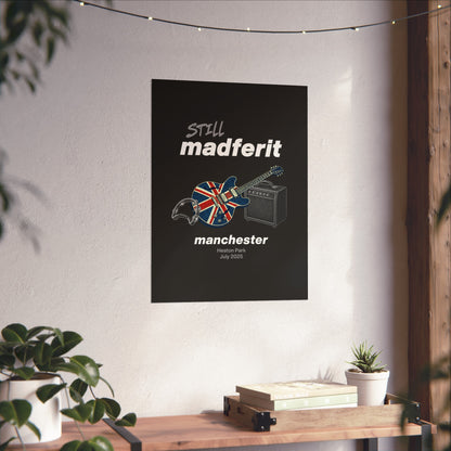 Still Madferit Poster - Manchester '25 Britpop Reunion Fine Art Print