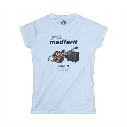 Still Madferit T-Shirt - Cardiff '25 Britpop Reunion Women's Tee