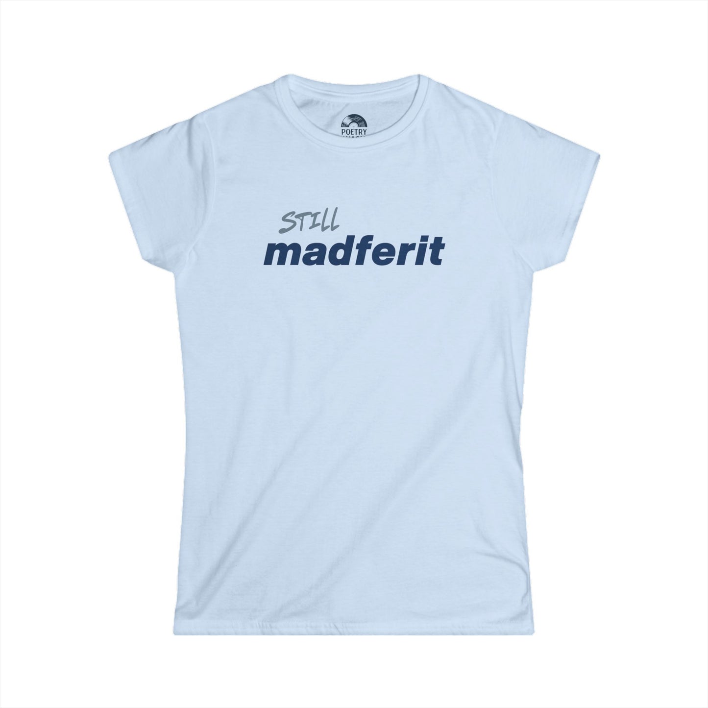 Still Madferit T-Shirt - Live 2025 Britpop Reunion Women's Tee
