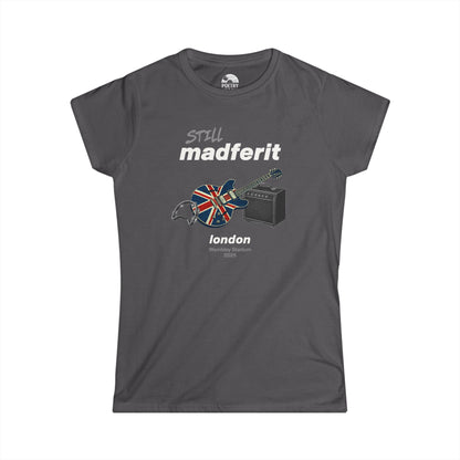 Still Madferit T-Shirt - London '25 Britpop Reunion Women's Tee