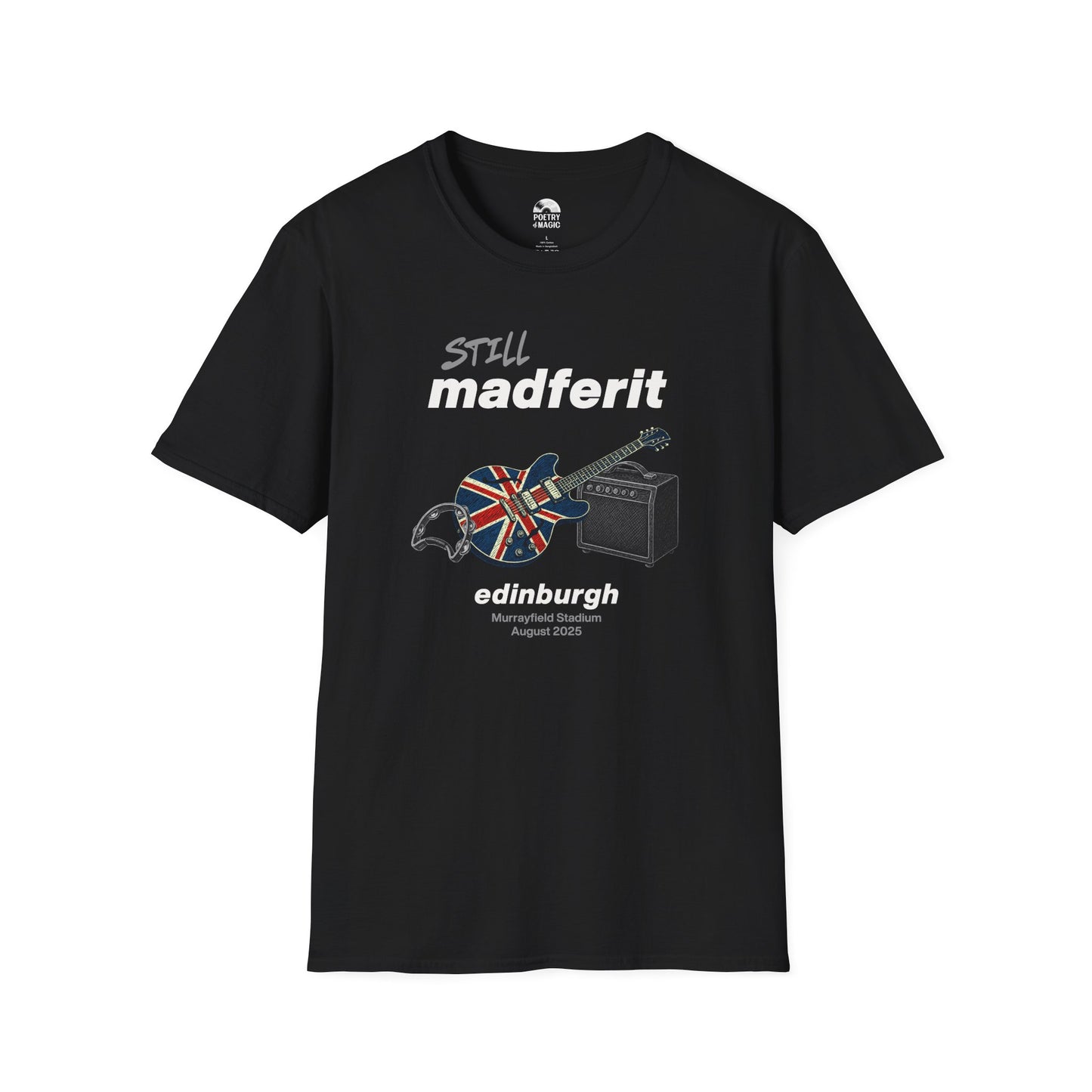 Still Madferit T-Shirt - Edinburgh '25 Britpop Reunion Unisex Tee
