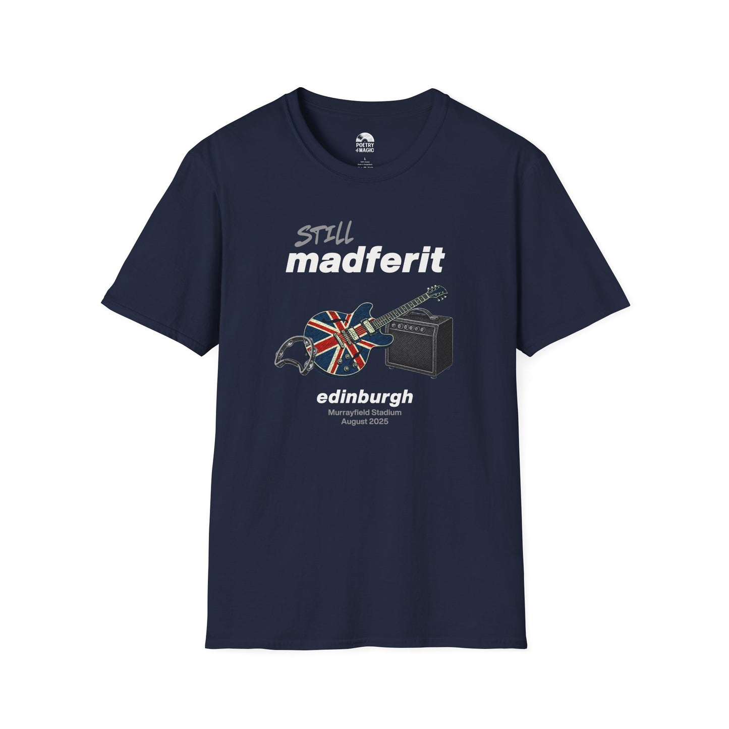 Still Madferit T-Shirt - Edinburgh '25 Britpop Reunion Unisex Tee