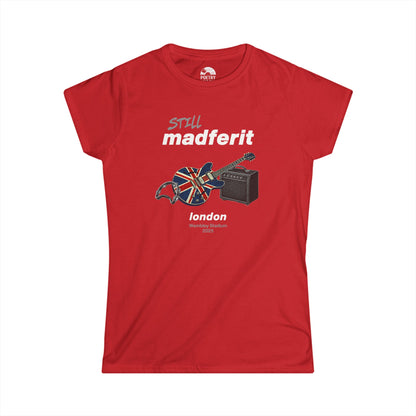 Still Madferit T-Shirt - London '25 Britpop Reunion Women's Tee
