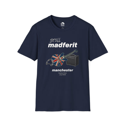 Still Madferit T-Shirt - Manchester '25 Britpop Reunion Unisex Tee