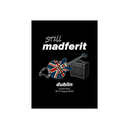 Still Madferit Poster - Dublin '25 Britpop Reunion Fine Art Print