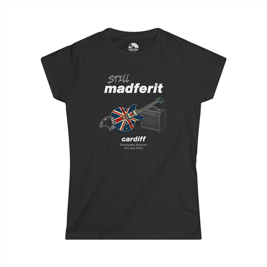 Still Madferit T-Shirt - Cardiff '25 Britpop Reunion Women's Tee