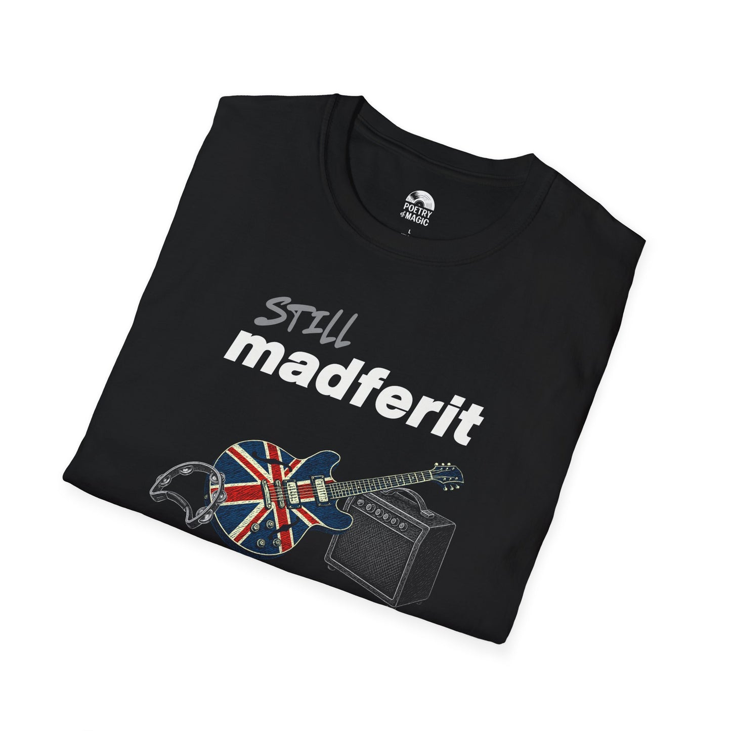 Still Madferit T-Shirt - Edinburgh '25 Britpop Reunion Unisex Tee