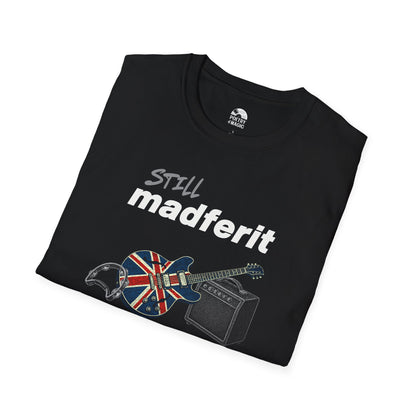 Still Madferit T-Shirt - Edinburgh '25 Britpop Reunion Unisex Tee