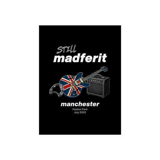 Still Madferit Poster - Manchester '25 Britpop Reunion Fine Art Print