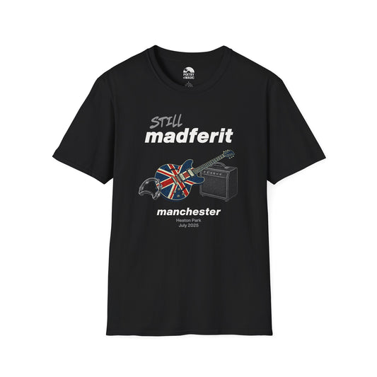 Still Madferit T-Shirt - Manchester '25 Britpop Reunion Unisex Tee