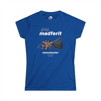 Still Madferit T-Shirt - Manchester '25 Britpop Reunion Women's Tee