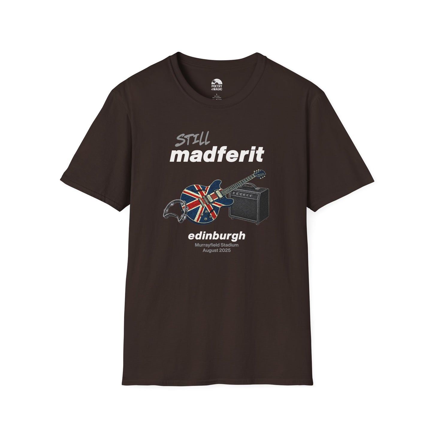 Still Madferit T-Shirt - Edinburgh '25 Britpop Reunion Unisex Tee