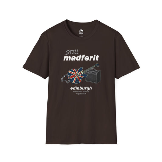 Still Madferit T-Shirt - Edinburgh '25 Britpop Reunion Unisex Tee