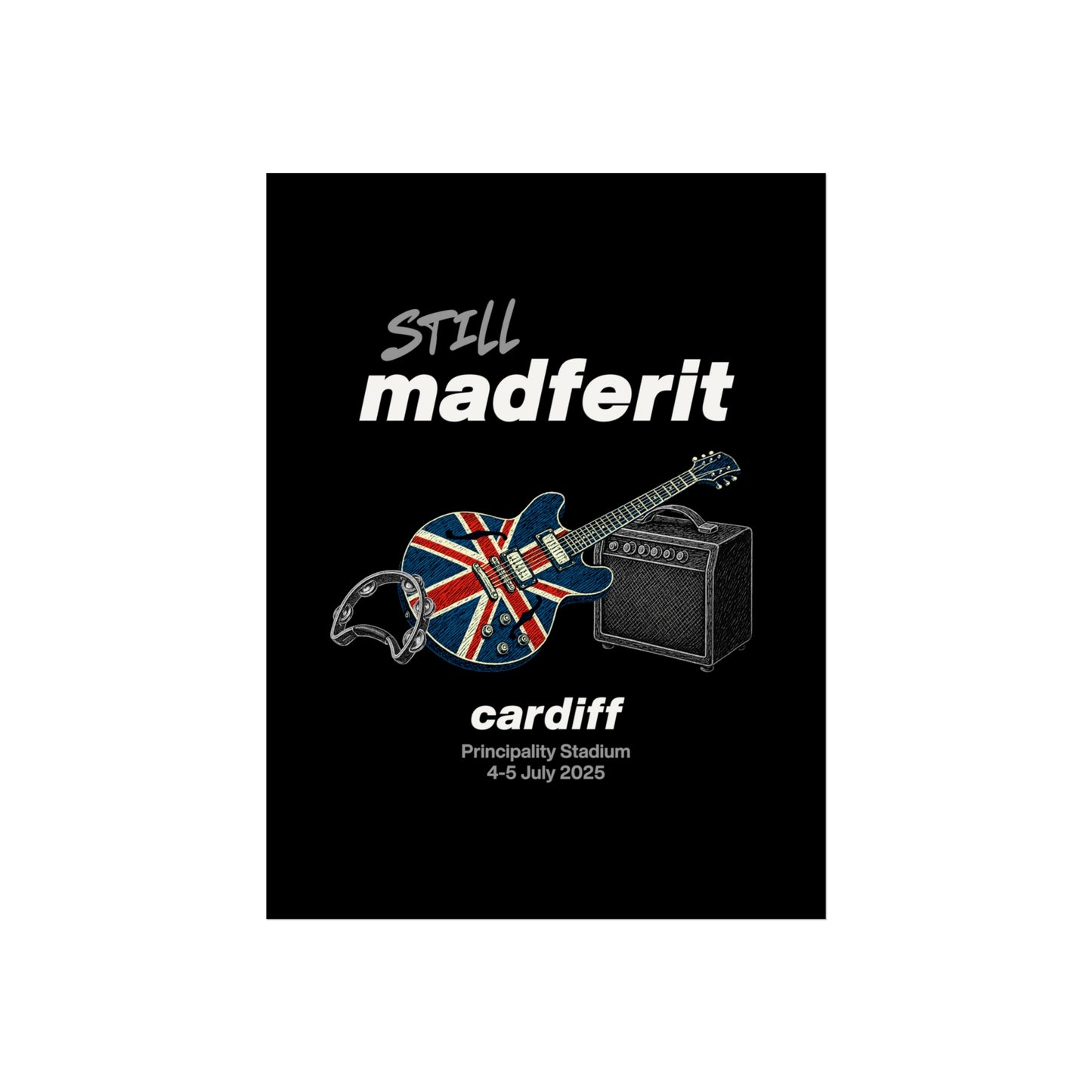 Still Madferit Poster - Cardiff '25 Britpop Reunion Fine Art Print