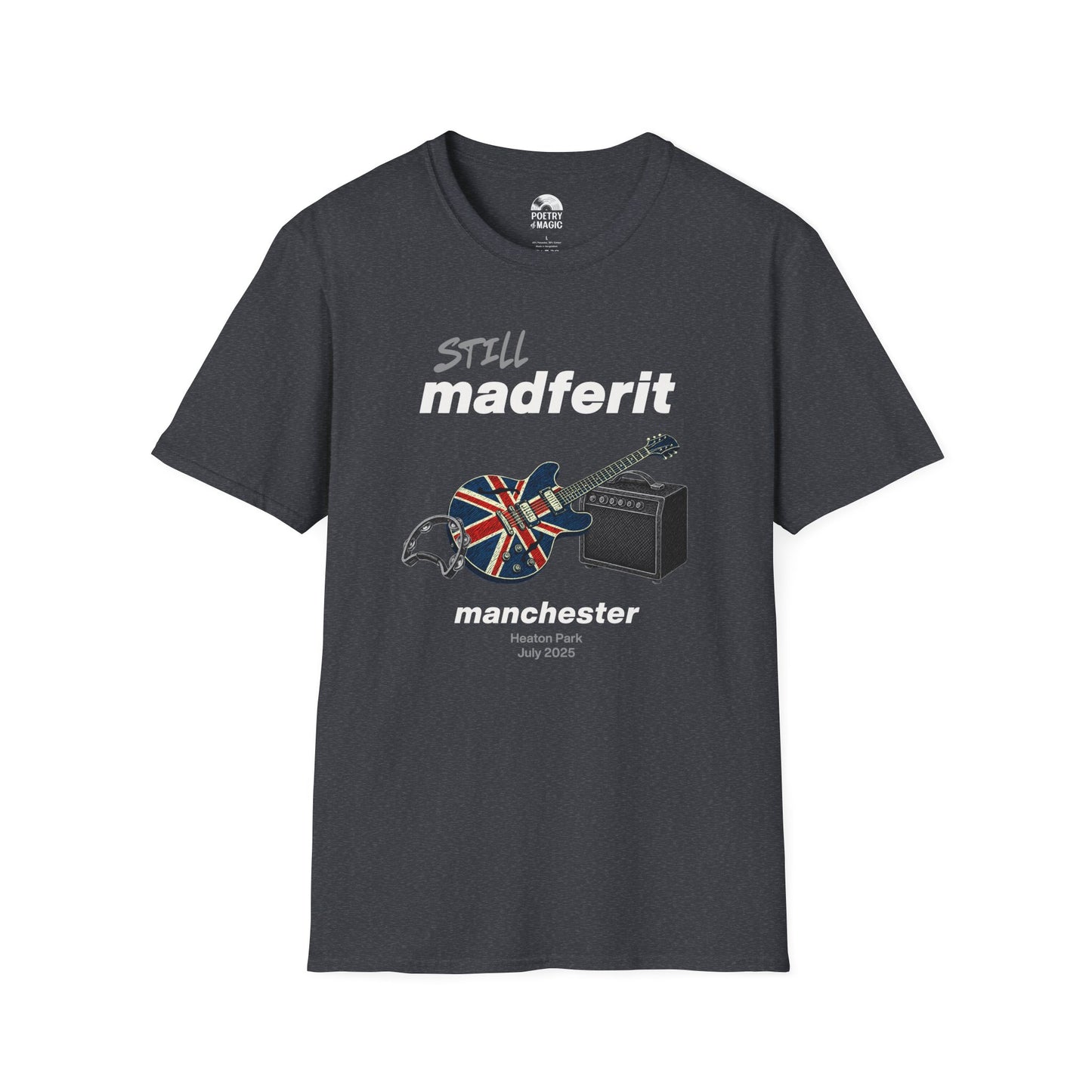 Still Madferit T-Shirt - Manchester '25 Britpop Reunion Unisex Tee