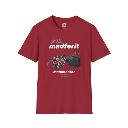 Still Madferit T-Shirt - Manchester '25 Britpop Reunion Unisex Tee