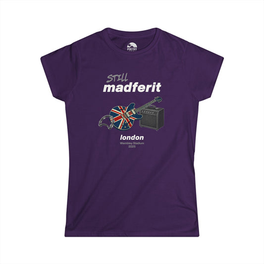 Still Madferit T-Shirt - London '25 Britpop Reunion Women's Tee