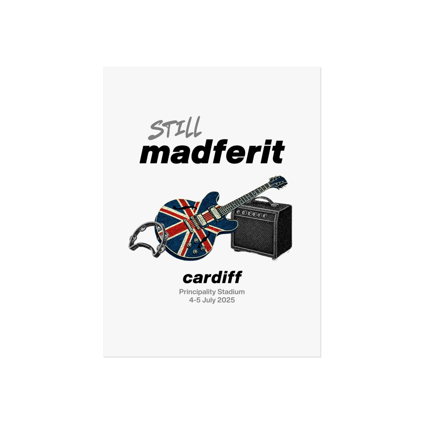 Still Madferit Poster - Cardiff '25 Britpop Reunion Fine Art Print