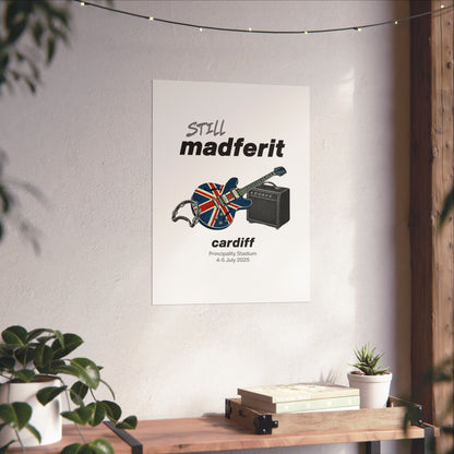 Still Madferit Poster - Cardiff '25 Britpop Reunion Fine Art Print