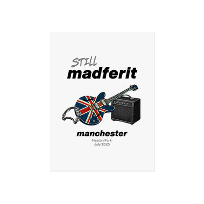 Still Madferit Poster - Manchester '25 Britpop Reunion Fine Art Print